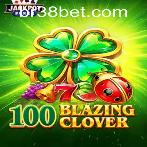 100BlazingClover: A Thrilling Journey in the World of Gaming
